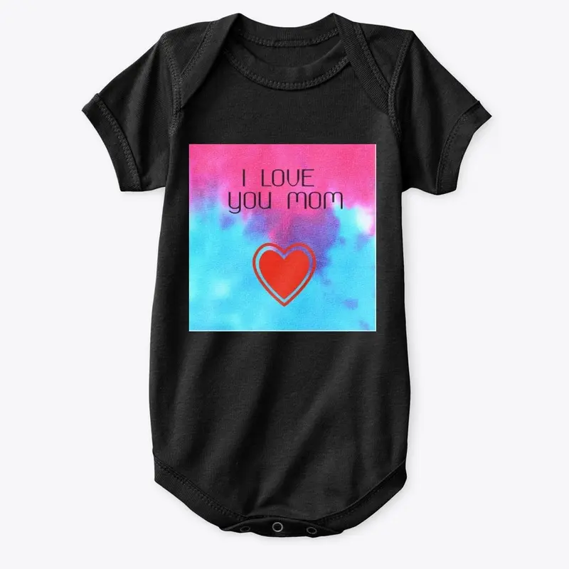 I love you Mom - Kids & Baby